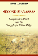 Second Manassas: Longstreet's Attack and the Struggle for Chinn Ridge