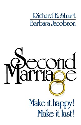 Second Marriage - Stuart, Richard B, and Jacobson, Barbara