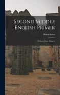 Second Middle English Primer: Extracts From Chaucer