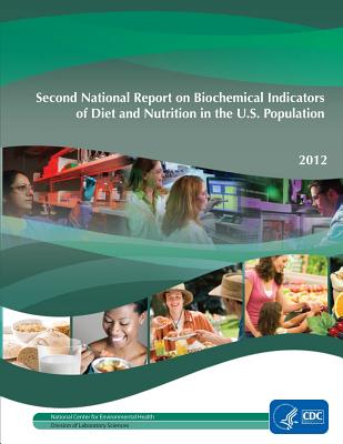 Second National Report on Biochemical Indicators of Diet and Nutrition in the U.S. Population: 2012 - Prevention, Centers for Disease Control