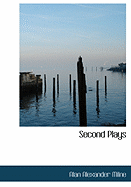 Second Plays - Milne, A A