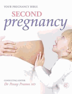 Second Pregnancy: Your Pregnancy Bible