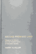 Second Promised Land: Migration to Alberta and the Transformation of Canadian Society