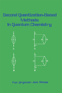 Second Quantization-Based Methods in Quantum Chemistry