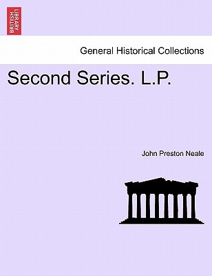 Second Series. L.P. - Neale, John Preston