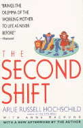 Second Shift - Hockschild, Arlie, and Hochschild, Arlie, and Machung, Anne