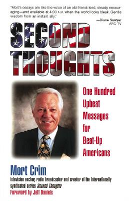 Second Thoughts: One Hundred Upbeat Messages for Beat-Up Americans - Crim, Mort