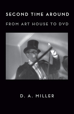 Second Time Around: From Art House to DVD - Miller, D A