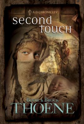 Second Touch - Thoene, Brock, Ph.D., and Thoene, Bodie, Ph.D.