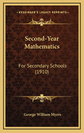 Second-Year Mathematics: For Secondary Schools (1910)