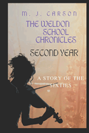 Second Year: The Weldon School Chronicles