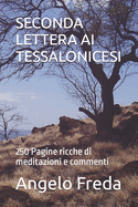Seconda Lettera AI Tessalonicesi: 250 Pagine ricche di meditazioni e commenti