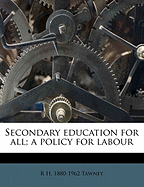 Secondary Education for All; A Policy for Labour