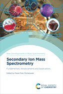 Secondary Ion Mass Spectrometry: Fundamentals, Advancements and Applications