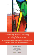 Secondary Science Teaching for English Learners: Developing Supportive and Responsive Learning Contexts for Sense-Making and Language Development