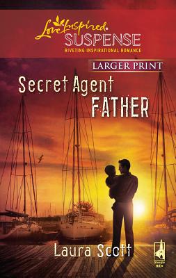 Secret Agent Father - Scott, Laura