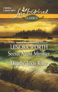 Secret Agent Minister and Deadly Texas Rose: An Anthology