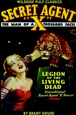 Secret Agent X: Legion of the Living Dead - House, Brant