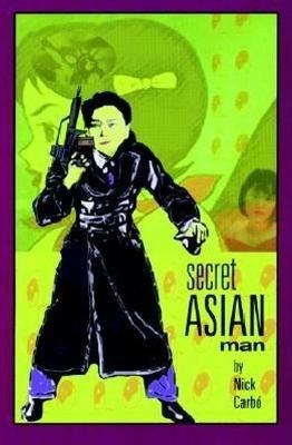 Secret Asian Man - Carbo, Nick