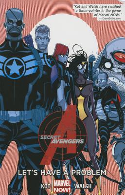 Secret Avengers Volume 1: Let's Have a Problem - Kot, Alex (Text by)