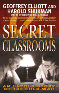 Secret Classrooms: An Untold Story of the Cold War