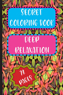 Secret Coloring Book: Deep Relaxation