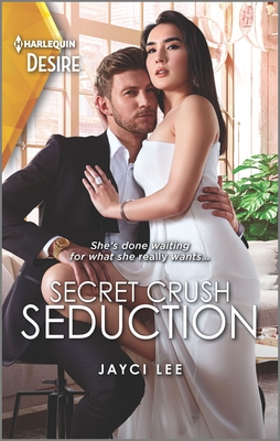 Secret Crush Seduction: A Sexy, Glitzy, Fun Contemporary Romance - Lee, Jayci