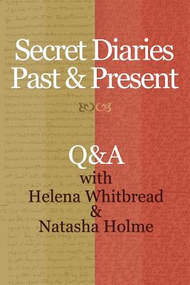 Secret Diaries Past & Present - Holme, Natasha, and Whitbread, Helena