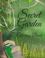 Secret Garden Coloring Book: Magical Scenes for Adults Chill Adventure