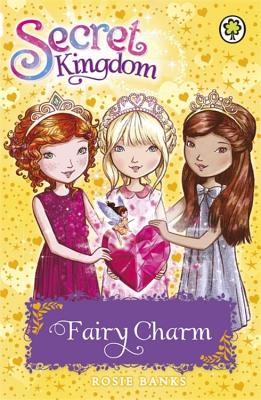 Secret Kingdom: Fairy Charm: Book 31 - Banks, Rosie