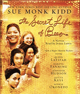Secret Life of Bees - Kidd, Sue Monk, and Lamia, Jenna (Read by)