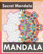 Secret Mandala (Best Adult Coloring Book for Mindful Meditation)