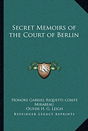 Secret Memoirs of the Court of Berlin