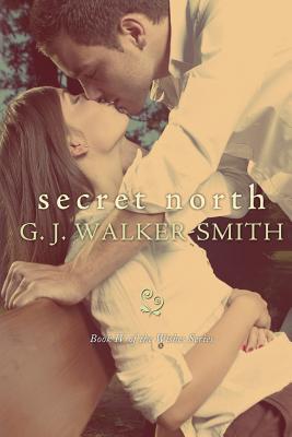 Secret North - Walker-Smith, G J