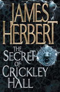 Secret of Crickley Hall - Herbert, James