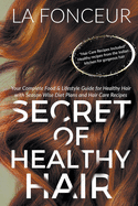 Secret of Healthy Hair: Your Complete Food & Lifestyle Guide for Healthy Hair
