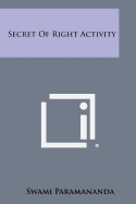 Secret of Right Activity