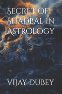 Secret of Shadbal in Astrology