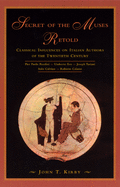 Secret of the Muses Retold: Classical Influences on Italian Authors of the Twentieth Century