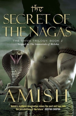 Secret of the Nagas - Tripathi, Amish