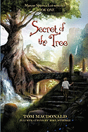 Secret of the Tree: Marcus Speer's Ecosentinel: Book One