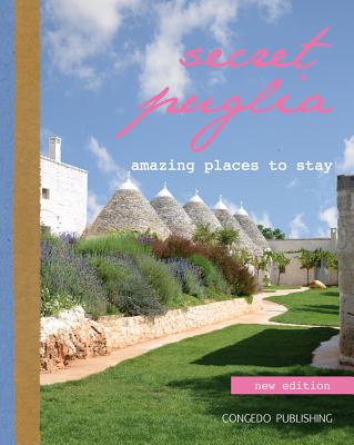 Secret Puglia: Amazing Places to Stay - Congedo Publishing