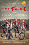 Secret Scouts and the Lost Leonardo: Volume 1