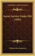Secret Service Under Pitt (1892)