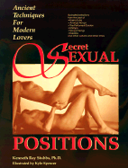 Secret Sexual Positions: Ancient Techniques for Modern Lovers