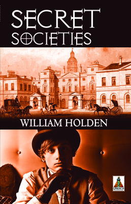 Secret Societies - Holden, William