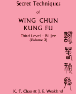 Secret Techniques Of Wing Chun Kung Fu Vol.3: Third Level - Bil Jee