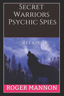 Secret Warriors, Psychic Spies: Redux