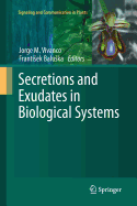 Secretions and Exudates in Biological Systems