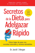 Secretos de la Dieta Para Adelgazar Rapido: Como Bajar de Peso Con Comidas Naturales y Recetas Saludables